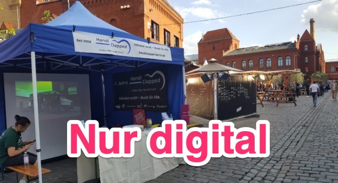 Foto vom Handiclapped STand auf dem PopKulturfestival 2019 mit Schriftzug "Nur digital"