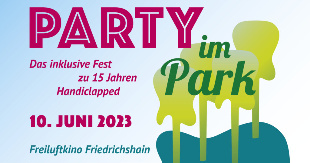 Das farbige Poster bewirbt das Festival im Park. Grafische hellgrüne Bäume in Form von E-Gitarren ragen mit dem Hals nach unten und stecken in einem türkis-farbenem See, der auch wie eine E-Gitarre aussieht. Der See erstreckt sich horizontal vom linken zum rechten Bildrand in der Mitte des Bildes. Darüber steht in großen roten und grünen Buchstaben geschrieben: Party im Park: Das inklusive Fest zu 15 Jahren Handiclapped. 10. Juni 2023, Freiluftkino Friedrichshain."