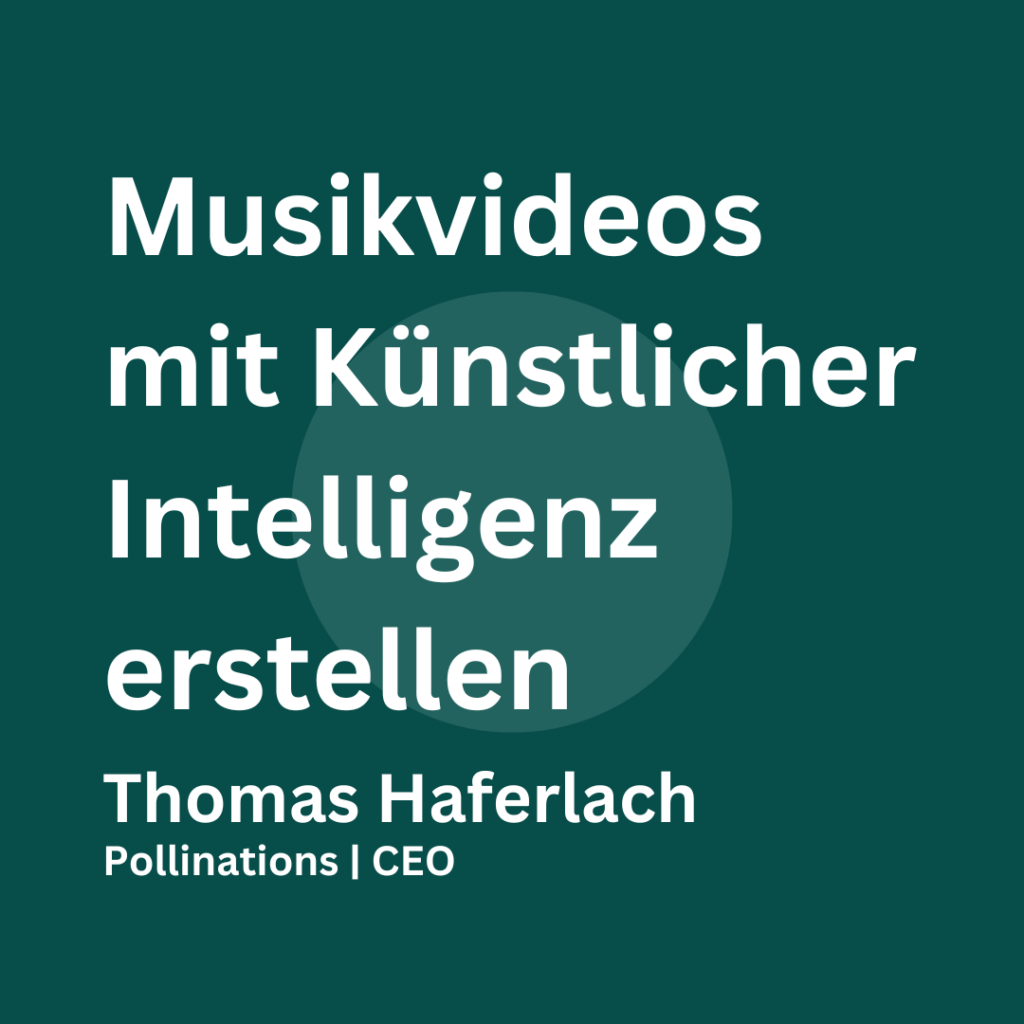 Das waldgrüne quadratische Bild mit einem hellgrünen Kreis in der Mitte, der dem Mittelkreis der Schallplatte ähnelt, enthält folgenden Text in weißer Schrift: "Musikvideos mit Künstlicher Intelligenz erstellen, Thomas Haferlach, Pollinations, CEO".