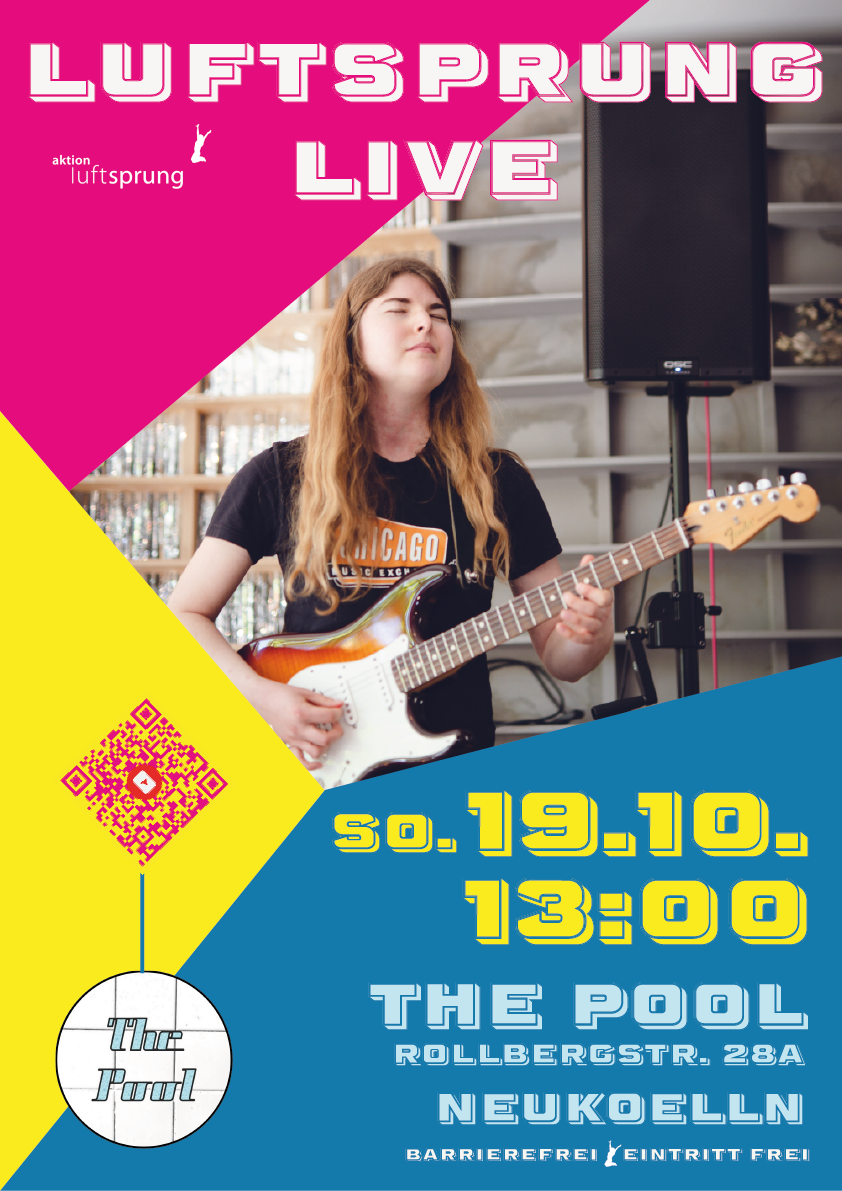 Flyer mit Foto einer E-gitarristin und Schrifft luftsprung live So 19.10. 13:00 The Pool Rollbergstr. 28a Neukölln - eintritt frei - barierefrei